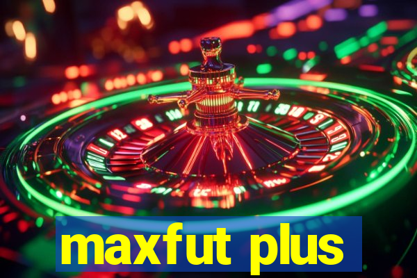 maxfut plus